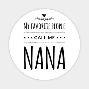 My Favorite People Call Me Nana Magnet